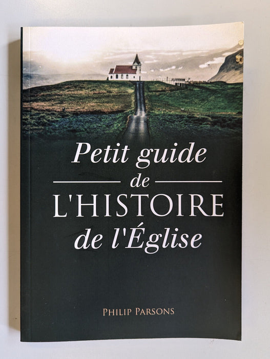 A Beginners Guide to Church History by Philip Parsons - French Paperback