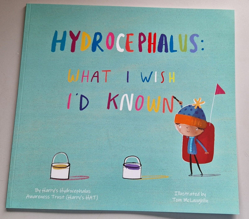 Hydrocephalus What I Wish I'd Known - Harrys Hydrocephalus Awareness Trust