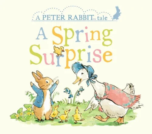 A SPRING SURPRISE A PETER RABBIT TALE *BRAND NEW* BOARD BOOK 9780241514207