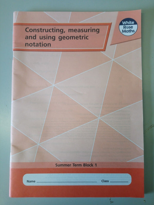 Constructing, measuring and using geometric notation - Summer Term Block 1