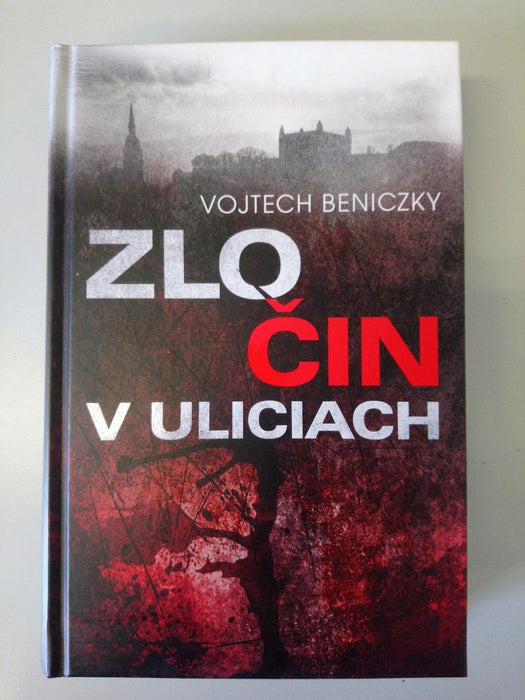 Zlo Cin V Uliciach (Slovak Book) by Vojtech Beniczky