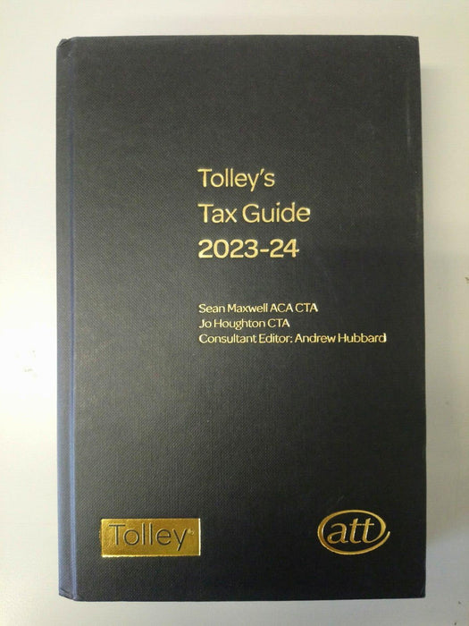 Tolley's Tax Guide 2023-24 by Sean Maxwell & Jo Houghton - att Law Book