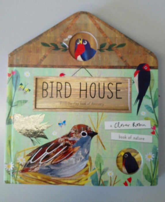 Bird House (A Clover Robin Book of Nature) - Libby Walden, Clover Robin