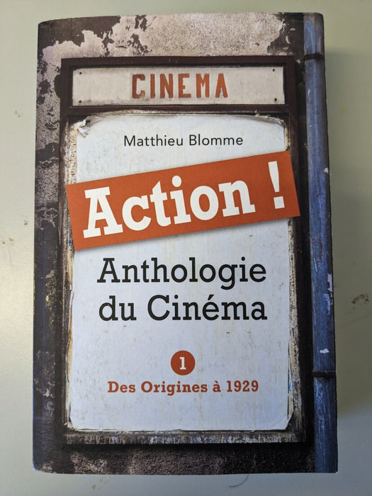 ACTION ! Anthologie du Cinéma: Tome I - Des Origines à 1929 by Blomme, Matthieu