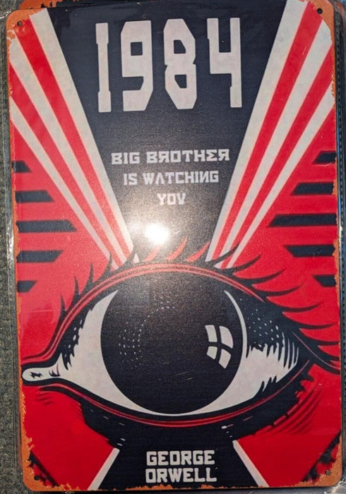 Metal Plaque - 1984 Big Brother Is Watching You - George Orwell - 11"x8"