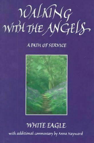 Walking with the Angels A Path of Service by White Eagle Book